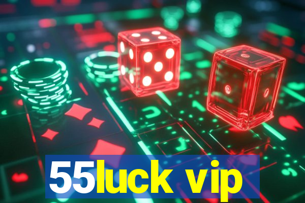 55luck vip